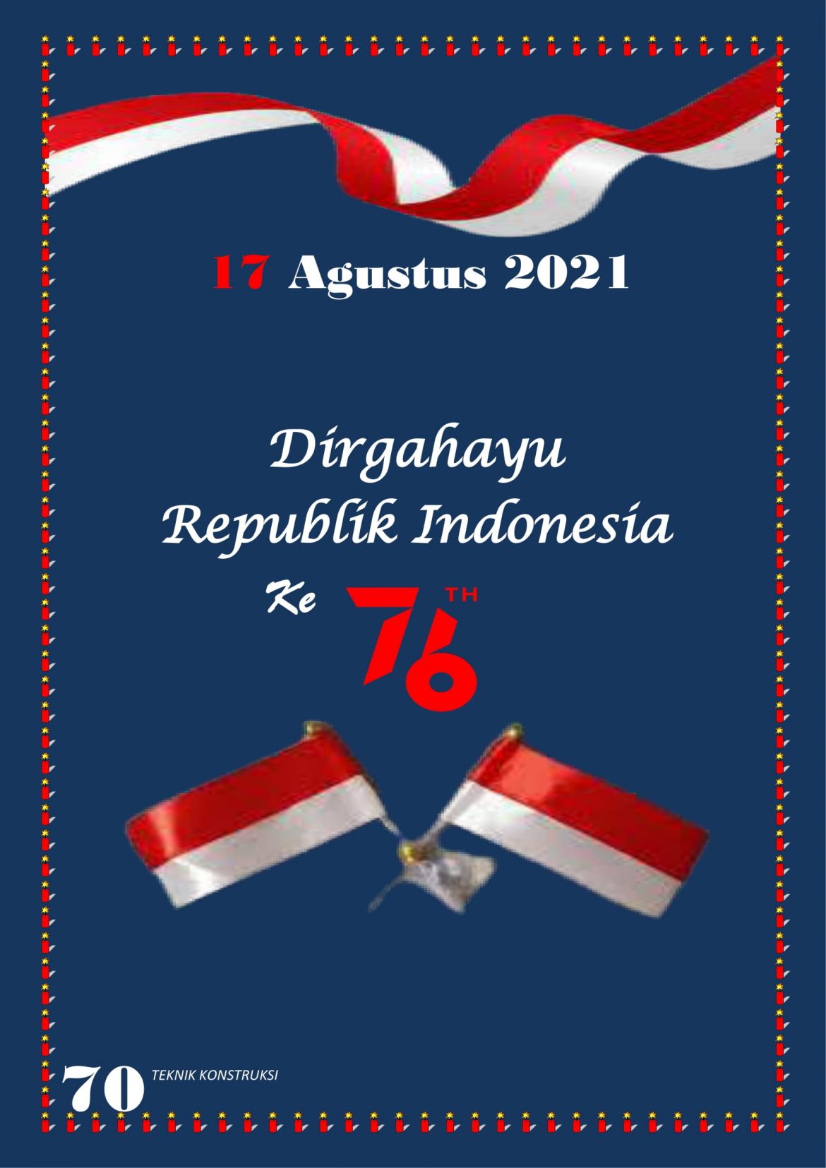 17 Agustus 2021 Memperingati Hari Kemerdekaan Republik Indonesia Ke 76